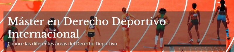 Máster en Derecho Internacional del Deporte CEU IAM - Madrid